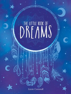 cover image of The Little Book of Dreams: an A-Z of Dreams and What They Mean
